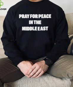 Pray for peace in the middle east shirt