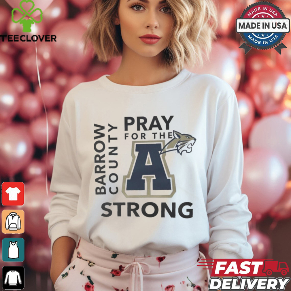 Pray for the A Barrow County Strong Apalachee High School shirt Pray for the A Barrow County Strong Apalachee High School shirt