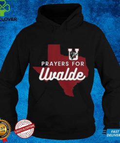 Prayers For Uvalde Robb Elementary Uvalde Texas Shirt