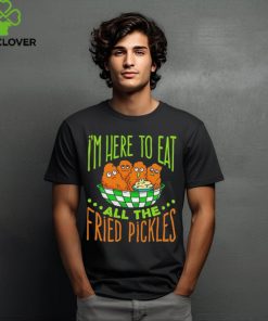 Predator Poachers i’m here to eat all the fried pickles shirt