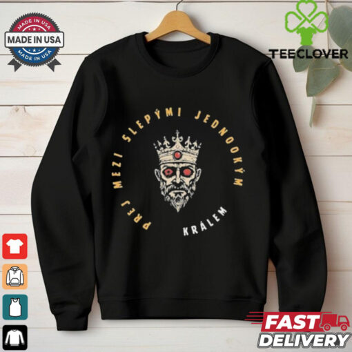 Prej Mezi Slepými Jednookým Králem Tílko Karlos Benda T shirts