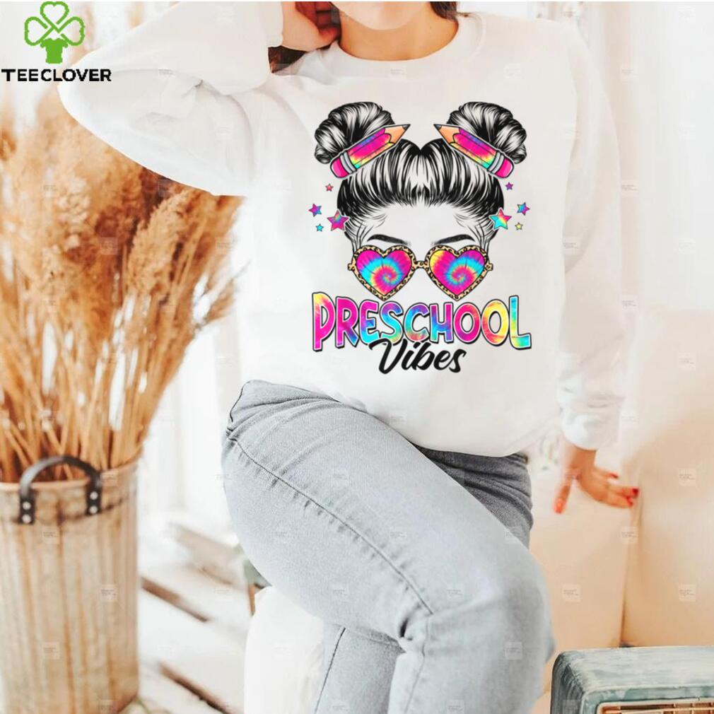 Preschool Vibes Messy Hair Bun Girl Back To School First Day T Shirt Preschool Vibes Messy Hair Bun Girl Back To School First Day T Shirt