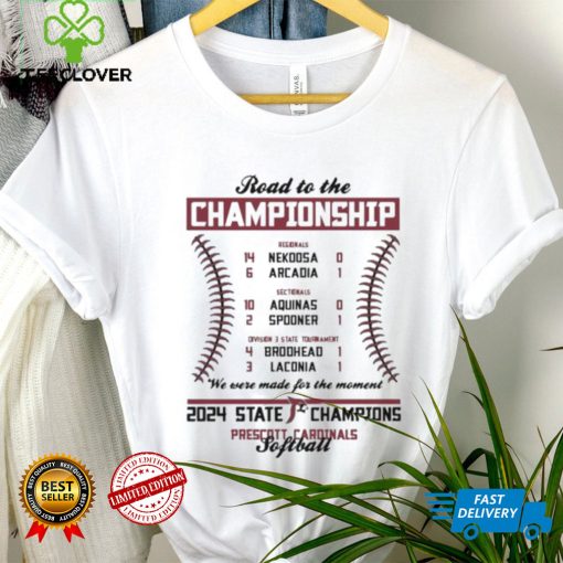 Prescott Cardinals Softball Road to the Championships 2024 State Champions Shirt