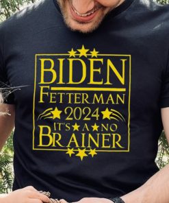 President Biden Fetterman 2024 It’s A No Brainer Shirt