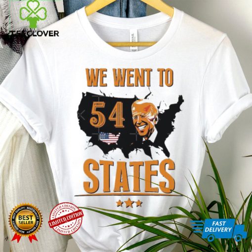 President Biden Gaff We Went To 54 State Shirt