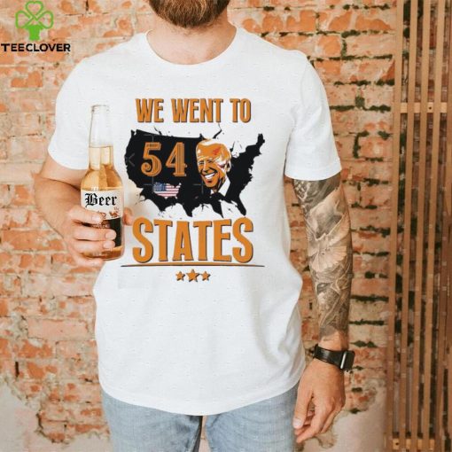 President Biden Gaff We Went To 54 State Shirt