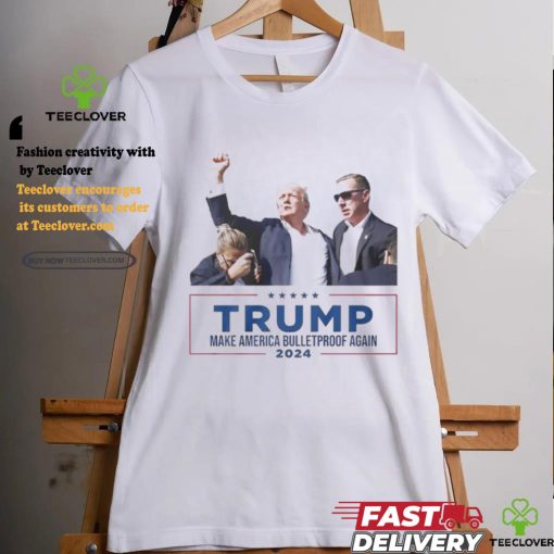 President Donald Trump Make America BulletProof Again Shirt