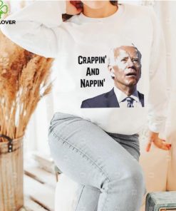 President Joe Biden Crappin’ and Nappin’ T Shirt