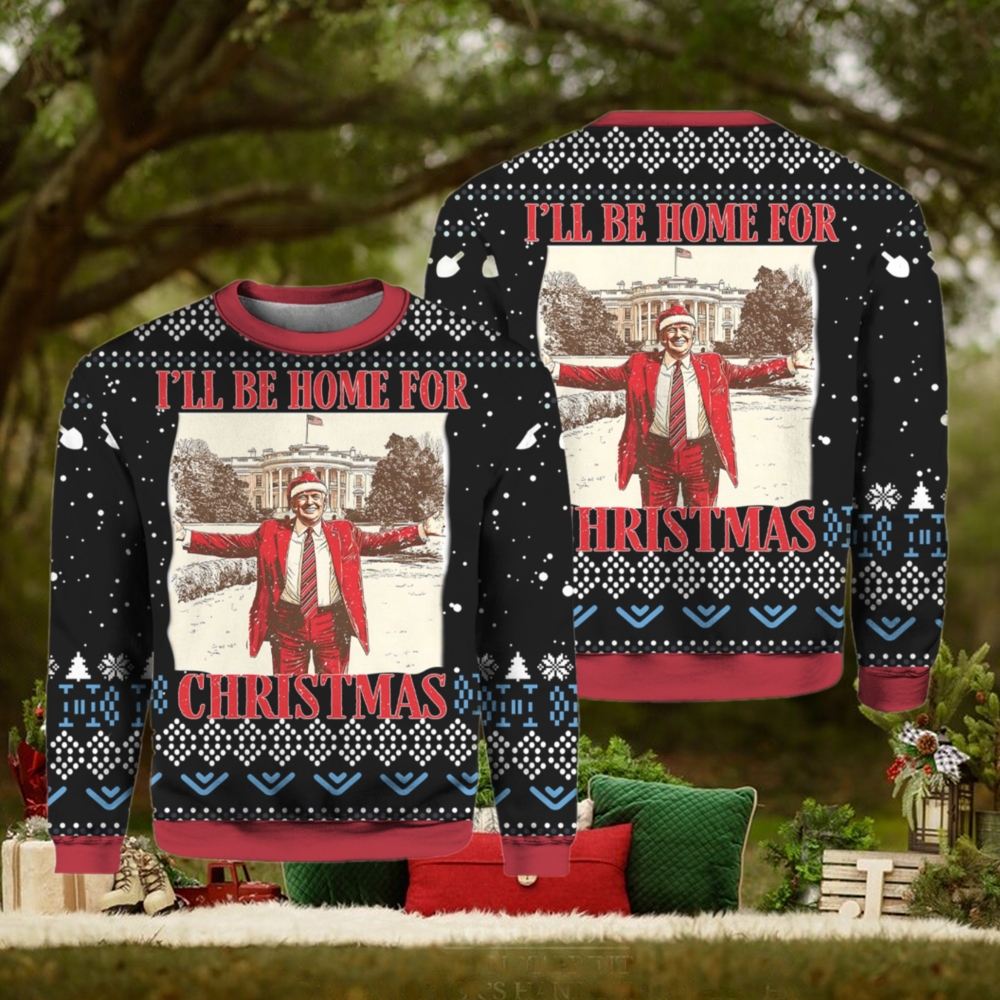 President Trump 45 47 I’ll Be Home for Christmas Ugly Sweater President Trump 45 47 I’ll Be Home for Christmas Ugly Sweater