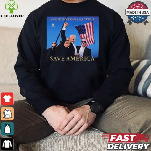 President Trump Save America 2024 T hoodie, sweater, longsleeve, shirt v-neck, t-shirt