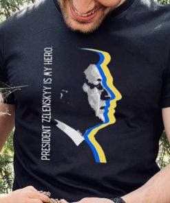 President Zelensky Is My Hero Ukrainian President Zelensky Shirt