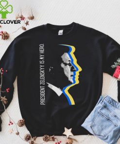 President Zelensky Is My Hero Ukrainian President Zelensky Shirt