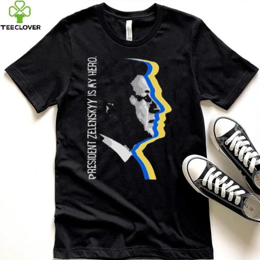 President Zelensky Is My Hero Ukrainian President Zelensky Shirt