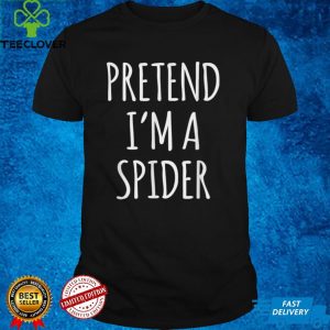 Pretend Im A Spider Costume Funny Lazy Halloween Party T Shirt