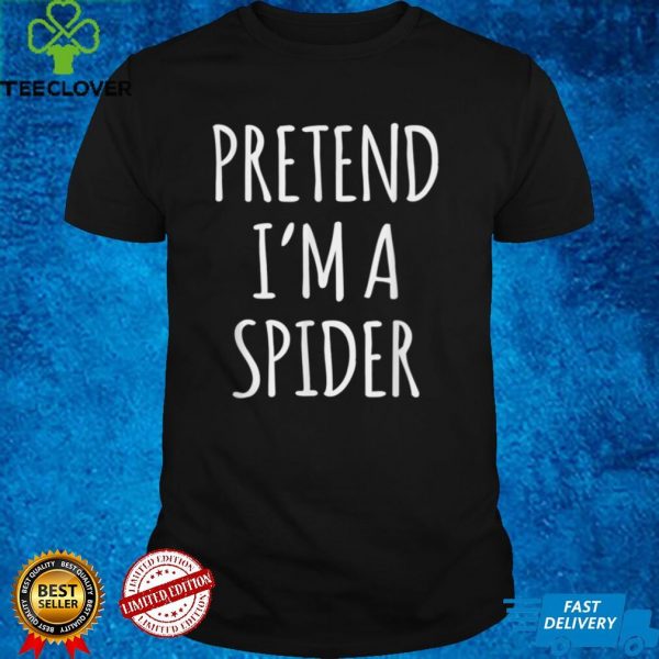 Pretend Im A Spider Costume Funny Lazy Halloween Party T Shirt