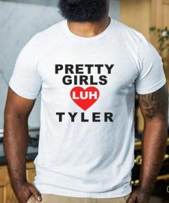 Pretty Girls Luh Tyler T Shirt