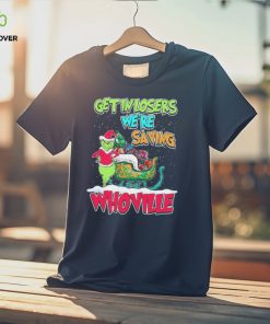 Pretty Grinch Get In Losers Were Saving Whoville Merry Christmas Shirt