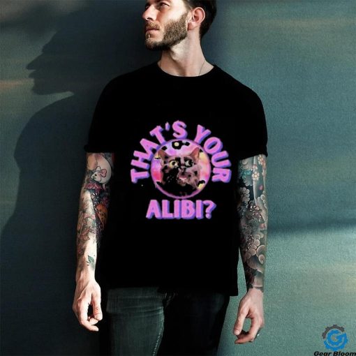Pretty Lies And Alibis That’s Your Alibi Cat Shirt