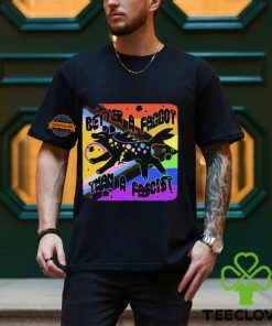 Pride Better A Faggot Than A Fascist T Shirt