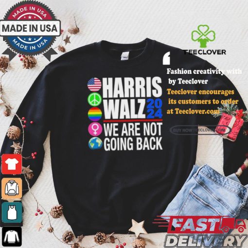 Pride Harris Walz 2024 We Are Not Going Back Shirt
