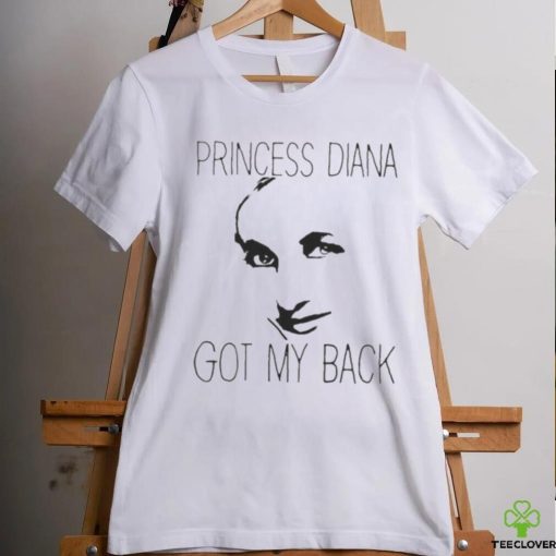 Princess Diana Got My Back Royal hoodie, sweater, longsleeve, shirt v-neck, t-shirt