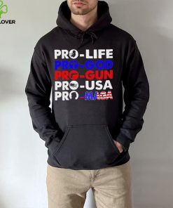 Pro Life Pro God Pro Gun Pro USA And Pro Maga Flag shirt