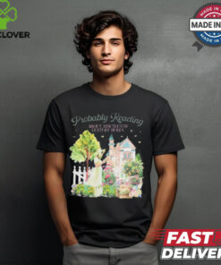 Probably Reading About Nineteenth Century Dukes t shirt