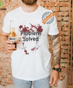 Problem Solved Bloody Shirt Funny Halloween T Shirt Mens Bloody Problem Solved T Shirt Spooky Novelty Tee