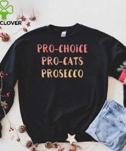 Prochoice Pro cats Prosecco Unisex T Shirt