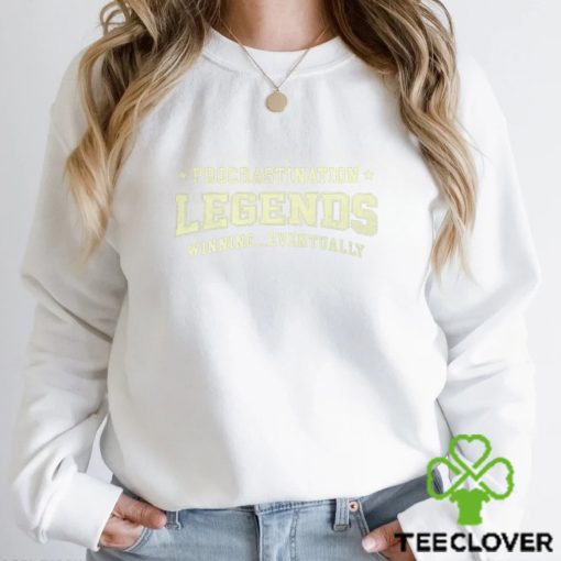 Procrastination Legends Shirt