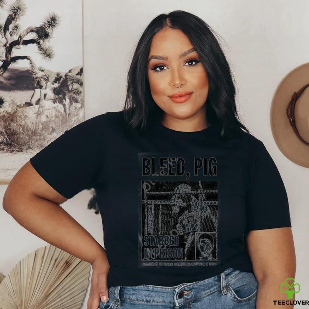 Product Tommy wilson bleed pig stabbed in prison T shirt Product Tommy wilson bleed pig stabbed in prison T shirt