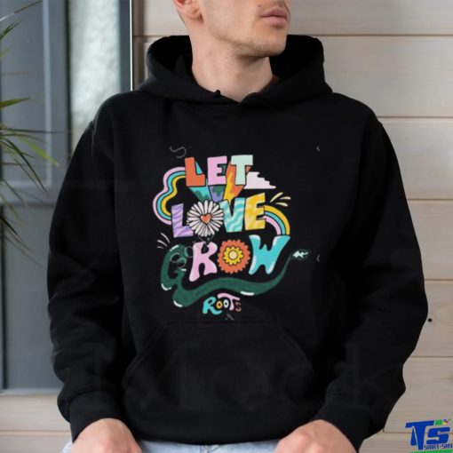 Product roots store let love grow pride hoodie, sweater, longsleeve, shirt v-neck, t-shirt