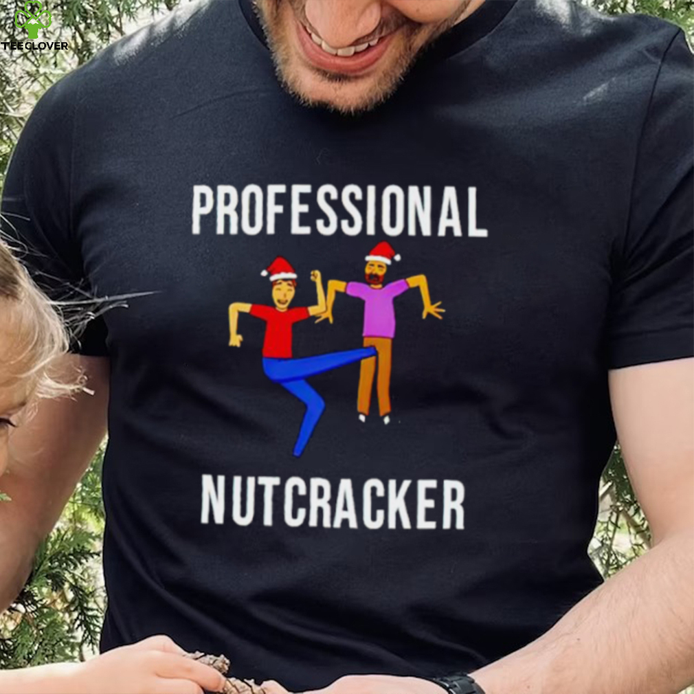 Professional Nutcracker shirt