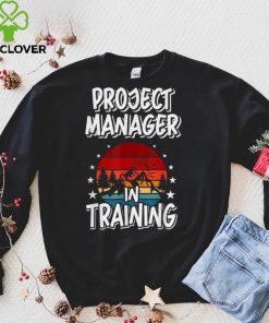 Project Manager in Training Future Project Manager T Shirt