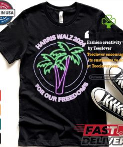 Promote Harris Walz 2024 For Our Freedoms Coconut Tree Neon T shirt