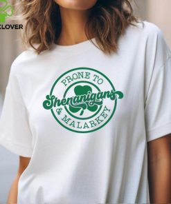 Prone To Shenanigans And Malarkey hoodie, sweater, longsleeve, shirt v-neck, t-shirt