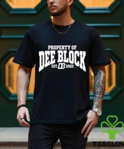 Property Of Dee Block Est.2022 Duke Dennis Shirt