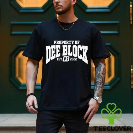 Property Of Dee Block Est.2022 Duke Dennis Shirt