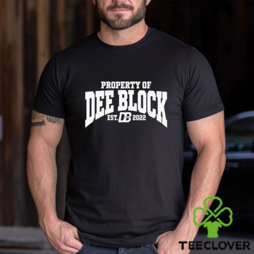 Property Of Dee Block Est.2022 Duke Dennis Shirt