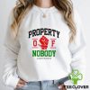 Property Of Nobody Juneteenth T hoodie, sweater, longsleeve, shirt v-neck, t-shirt