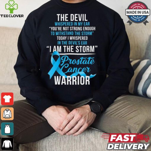 Prostate Cancer Warrior I Am The Storm T Shirt