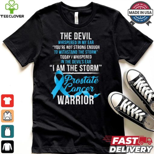 Prostate Cancer Warrior I Am The Storm T Shirt