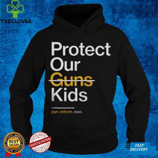 Protect Our Children Not Guns T hoodie, sweater, longsleeve, shirt v-neck, t-shirt