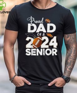 Proud 2024 Senior Football Graduate Dad Tee Shirt 1 Proud 2024 Senior Football Graduate Dad Tee Shirt