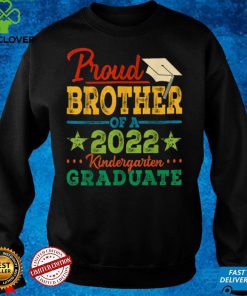 Proud Brother Of A 2022 Kindergarten Graduate Graduation T Shirt