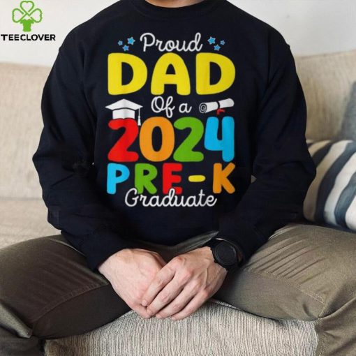 Proud Dad Of A Class Of 2024 Pre K Graduate Father T Shirt