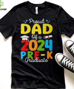 Proud Dad Of A Class Of 2024 Pre K Graduate Father T Shirt