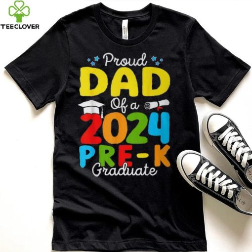 Proud Dad Of A Class Of 2024 Pre K Graduate Father T Shirt