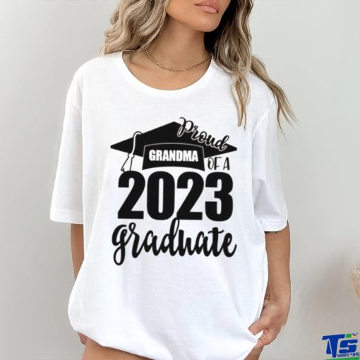 Proud Grandma Of A 2023 Graduate Shirt