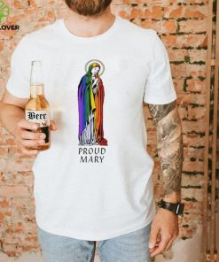 Proud Mary Pride Flag Shirt